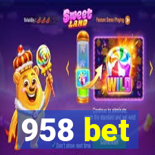 958 bet